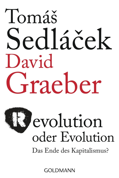 Revolution oder Evolution - Tom&aacute;&scaron; Sedl&aacute;ček, David Graeber
