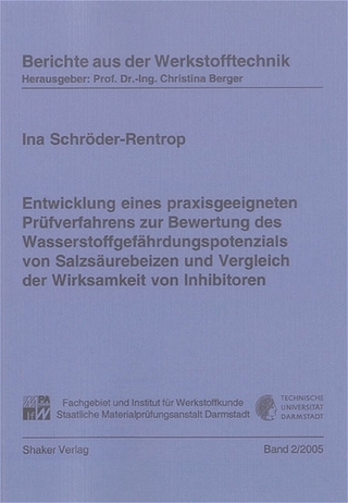 Entwicklung eines praxisgeeigneten Prüfverfahrens zur Bewertung des Wasserstoffgefährdungspotenzials von Salzsäurebeizen und Vergleich der Wirksamkeit von Inhibitoren