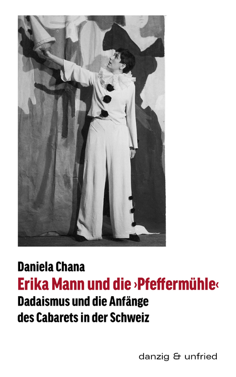 Erika Mann und die 'Pfefferm&uuml;hle' - Daniela Chana