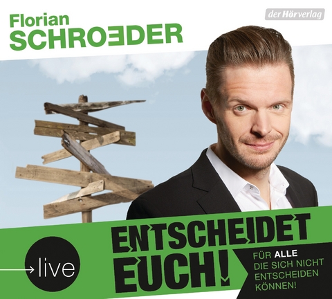 Entscheidet euch! - Florian Schroeder