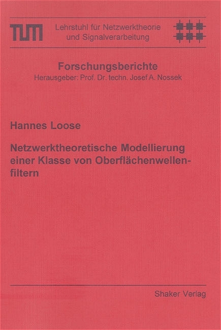Netzwerktheoretische Modellierung einer Klasse von Oberfl&auml;chenwellenfiltern - Hannes Loose