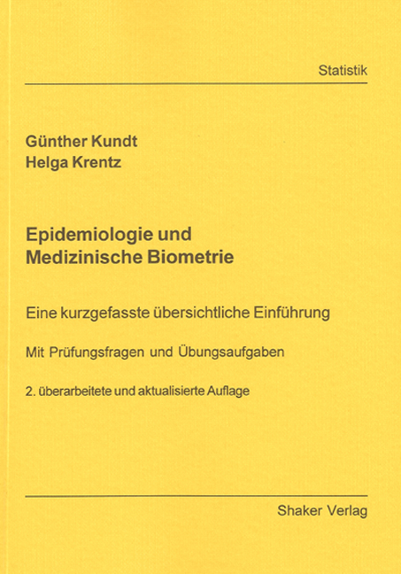 Epidemiologie und Medizinische Biometrie - Günther Kundt, Helga Krentz