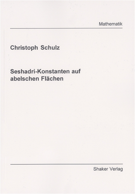Seshadri-Konstanten auf abelschen Flächen - Christoph Schulz