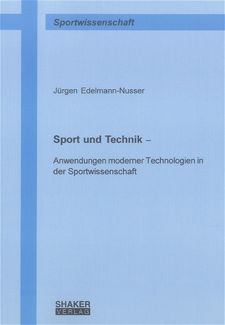Sport und Technik &ndash; - J&uuml;rgen Edelmann-Nusser