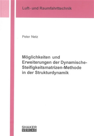 Möglichkeiten und Erweiterungen der Dynamische-Steifigkeitsmatrizen-Methode in der Strukturdynamik