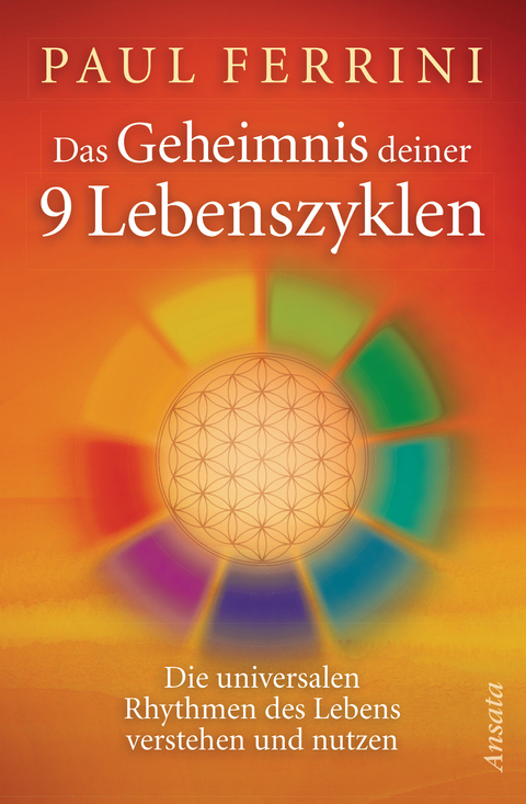 Das Geheimnis deiner 9 Lebenszyklen - Paul Ferrini