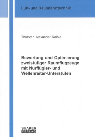 Bewertung und Optimierung zweistufiger Raumflugzeuge mit Nurflügler- und Wellenreiter-Unterstufen