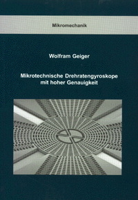 Mikrotechnische Drehratengyroskope mit hoher Genauigkeit - Wolfram Geiger