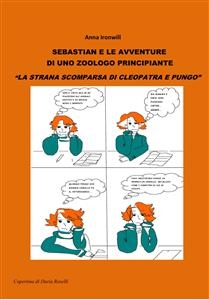 Sebastian e le avventure di uno zoologo principiante - La strana scomparsa di Cleopatra e Pungo