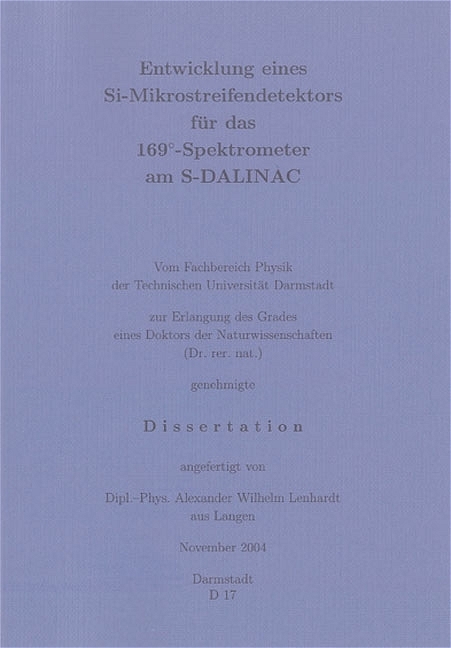 Entwicklung eines Si-Mikrostreifendetektors f&uuml;r das 169&deg;-Spektrometer am S-DALINAC - Alexander W Lenhardt