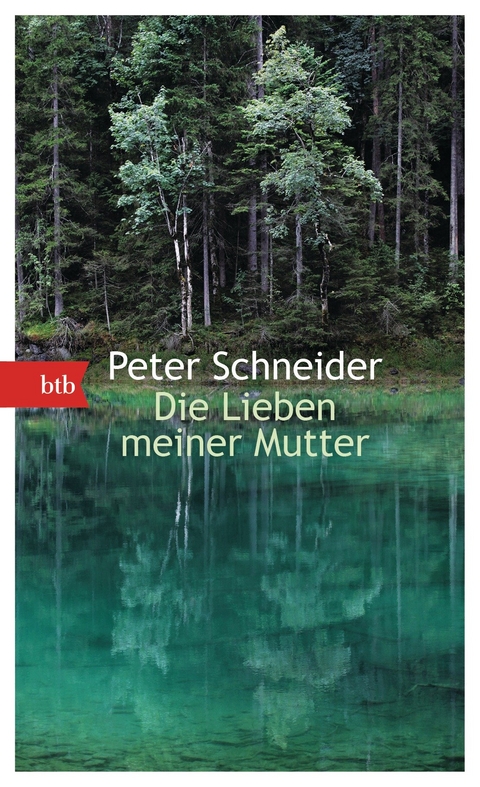 Die Lieben meiner Mutter - Peter Schneider