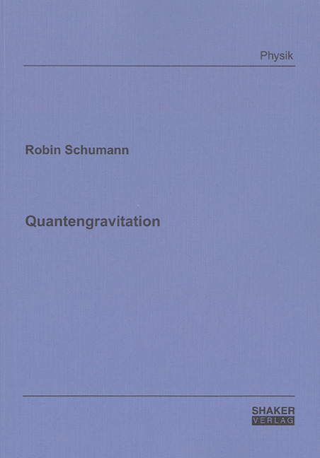 Quantengravitation - Robin Schumann