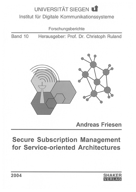 Secure Subscription Management for Service-oriented Architectures - Andreas Friesen