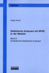 Statistische Analysen mit SPSS in der Medizin