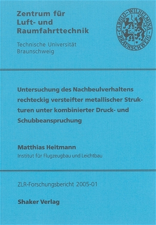 Untersuchung des Nachbeulverhaltens rechteckig versteifter metallischer Strukturen unter kombinierter Druck- und Schubbeanspruchung