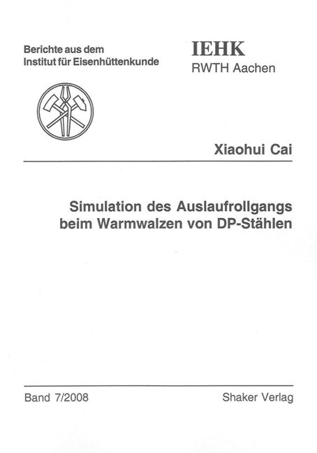 Simulation des Auslaufrollgangs beim Warmwalzen von DP-Stählen - Xiaohui Cai
