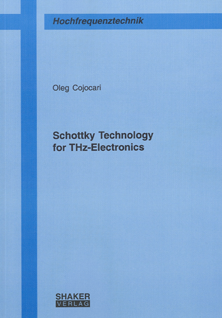 Schottky Technology for THz-Electronics - Oleg Cojocari