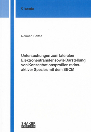 Untersuchungen zum lateralen Elektronentransfer sowie Darstellung von Konzentrationsprofilen redoxaktiver Spezies mit dem SECM