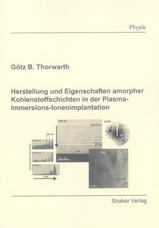 Herstellung und Eigenschaften amorpher Kohlenstoffschichten in der Plasma-Immersions-Ionenimplantation