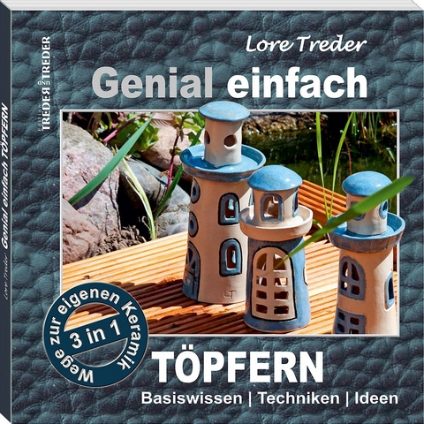 Genial einfach T&ouml;pfern - Lore Treder
