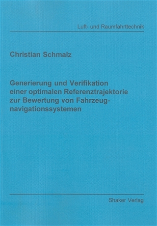 Generierung und Verifikation einer optimalen Referenztrajektorie zur Bewertung von Fahrzeugnavigationssystemen