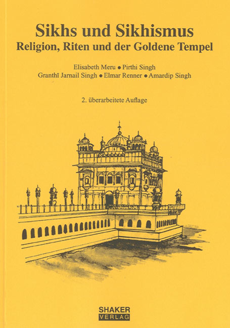Sikhs und Sikhismus - Elisabeth Meru, Pirthi Singh, Granthi J Singh, Elmar Renner
