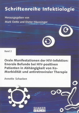 Orale Manifestationen der HIV-Infektion: Enorale Befunde bei HIV-positiven Patienten in Abhängigkeit von Komorbidität und antiretroviraler Therapie