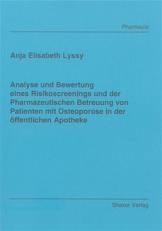 Analyse und Bewertung eines Risikoscreenings und der Pharmazeutischen Betreuung von Patienten mit Osteoporose in der öffentlichen Apotheke