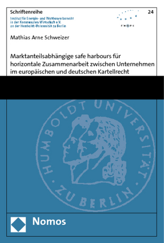 Marktanteilsabhängige safe harbours für horizontale Zusammenarbeit zwischen Unternehmen im europäischen und deutschen Kartellrecht