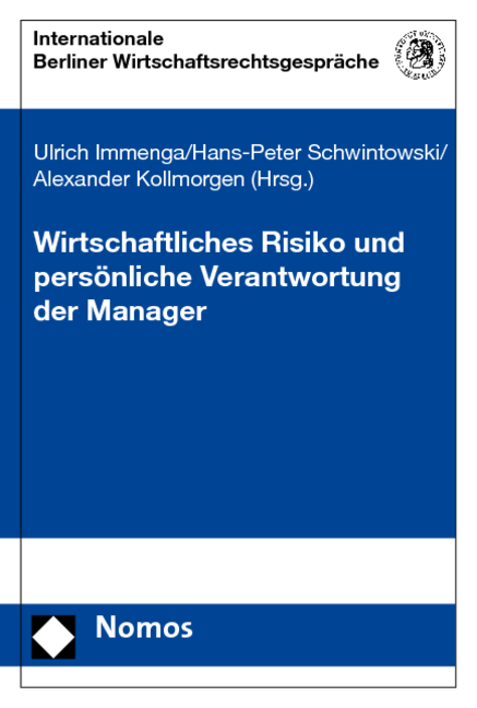 Wirtschaftliches Risiko und pers&ouml;nliche Verantwortung der Manager - 