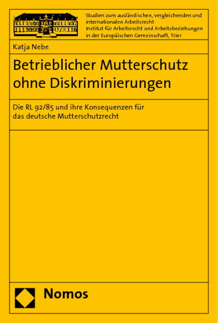 Betrieblicher Mutterschutz ohne Diskriminierungen - Katja Nebe