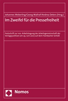 Im Zweifel f&uuml;r die Pressefreiheit - 