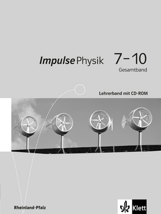 Impulse Physik 7-10. Ausgabe Rheinland-Pfalz