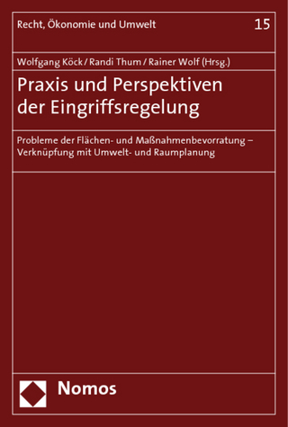 Praxis und Perspektiven der Eingriffsregelung