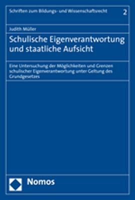 Schulische Eigenverantwortung und staatliche Aufsicht