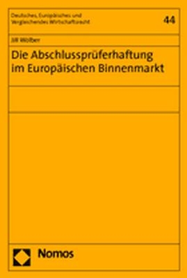 Die Abschlussprüferhaftung im Europäischen Binnenmarkt