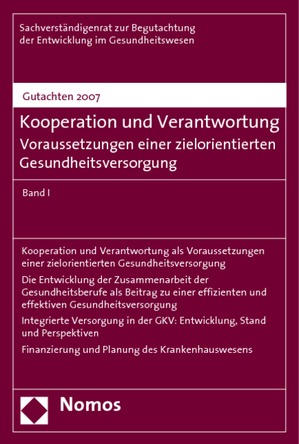 Gutachten 2007 - Kooperation und Verantwortung -  Sachverst&auml;ndigenrat zur Begutachtung der Entwicklung im Gesundheitswesen