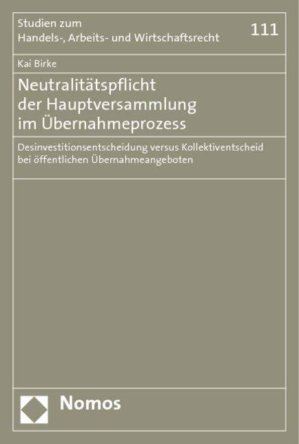 Neutralit&auml;tspflicht der Hauptversammlung im &Uuml;bernahmeprozess - Kai Birke
