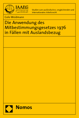 Die Anwendung des Mitbestimmungsgesetzes 1976 in Fällen mit Auslandsbezug