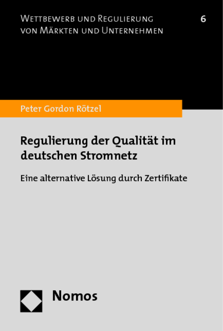 Regulierung der Qualit&auml;t im deutschen Stromnetz - Peter Gordon R&ouml;tzel