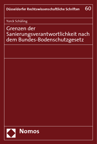 Grenzen der Sanierungsverantwortlichkeit nach dem Bundes-Bodenschutzgesetz