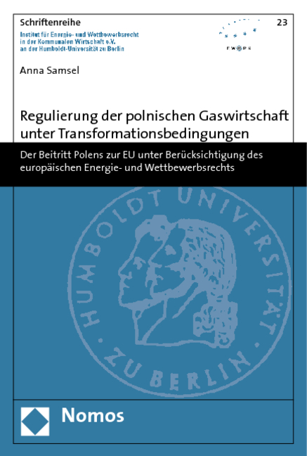 Regulierung der polnischen Gaswirtschaft unter Transformationsbedingungen - Anna Samsel