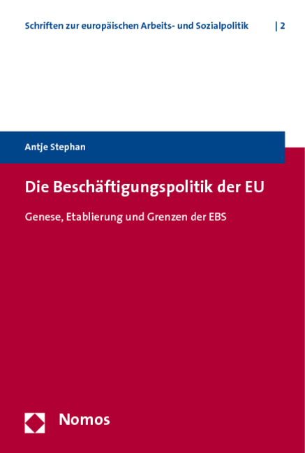 Die Besch&auml;ftigungspolitik der EU - Antje Stephan