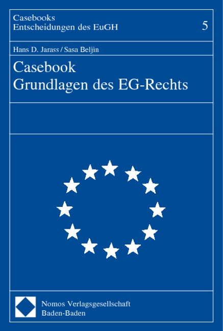 Casebook Grundlagen des EG-Rechts - Hans D. Jarass, Sasa Beljin