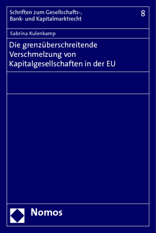 Die grenzüberschreitende Verschmelzung von Kapitalgesellschaften in der EU