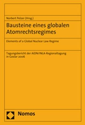 Bausteine eines globalen Atomrechtsregimes