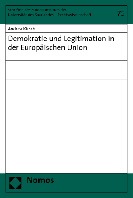 Demokratie und Legitimation in der Europ&auml;ischen Union - Andrea Kirsch