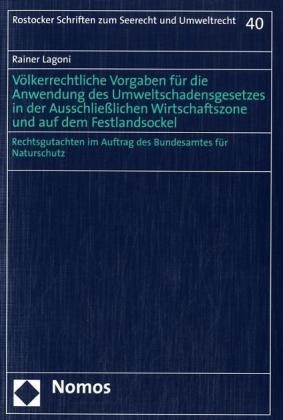 Völkerrechtliche Vorgaben für die Anwendung des Umweltschadensgesetzes in der Ausschließlichen Wirtschaftszone und auf dem Festlandsockel