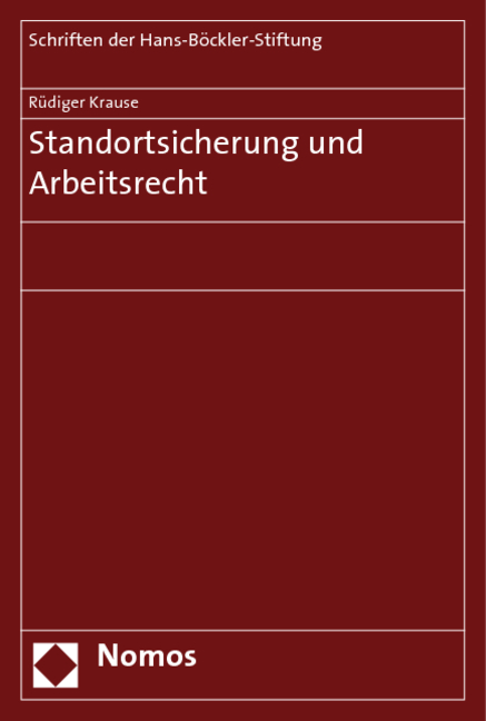 Standortsicherung und Arbeitsrecht - R&uuml;diger Krause