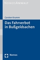 Das Fahrverbot in Bu&szlig;geldsachen - Carsten Krumm